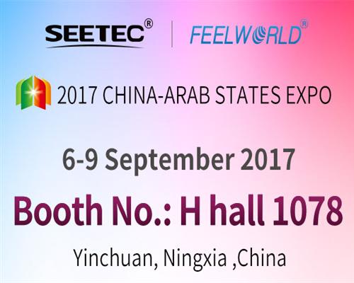 FEELWORLD & SEETEC invite you to the China-Arab States Expo 2017 in this beautiful September